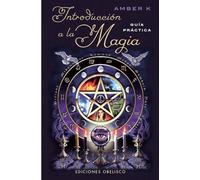 Introducción A La Magia: 1 (MAGIA Y OCULTISMO)