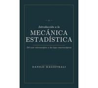 Introducción a la mecánica estadística: Del azar microscópico a las leyes macroscópicas