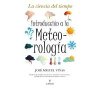 Introduccion A La Meteorologia: La Ciencia Del Tiempo