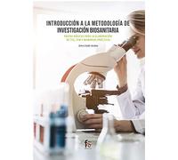 Introducción a la metodología de investigación biosanitaria: PAUTAS BÁSICAS PARA LA ELABORACIÓN DE TFG, TFH Y MEMORIAS D (CIENCIAS SANITARIAS)