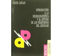Introducción a la neurolingüística y al estudio de los trastornos del lenguaje: 15 (Lingüística y conocimiento)