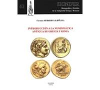 Introducción A La Numismática Antigua De Grecia Y Roma