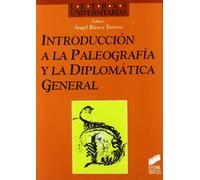 Introducción a la paleografía y la diplomática general: 21 (Letras universitarias)