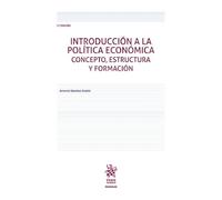 Introducción a la Política Económica. Concepto, estructura y formación 2ª Edición (Manuales de Economía y Sociología)