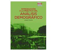 INTRODUCCIÓN A LA PRÁCTICA DEL ANÁLISIS DEMOGRÁFICO (Técnicas y métodos)