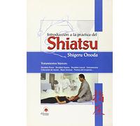 INTRODUCCIÓN A LA PRÁCTICA DEL SHIATSU: Tratamiento básico