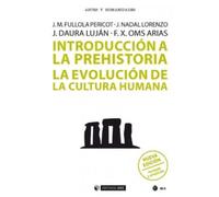 Introducción A La Prehistoria. La Evolución De La Cultura humana: 672 (Manuales)