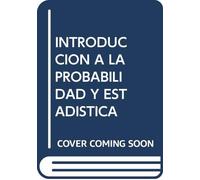 INTRODUCCIÓN A LA PROBABILIDAD Y ESTADÍSTICA