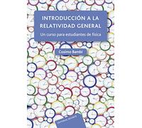 Introducción a la relatividad general: Un curso para estudiantes de física