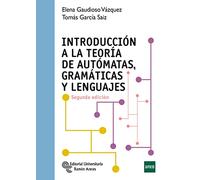 Introduccion A La Teoria De Automatas Gramaticas Y Lenguajes (2ª Ed.)