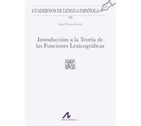 Introducción a la Teoría de las Funciones Lexicográficas (156) (Cuadernos de Lengua Española)
