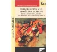 Introduccion A La Teoria Del Derecho. Logica Normativa Teoria De L Met