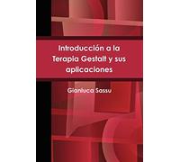 Introducción a la Terapia Gestalt y sus aplicaciones