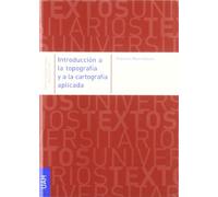 Introducción a la topografía y a la cartografía aplicada: 01 (Textos Universitarios Arquitectura)