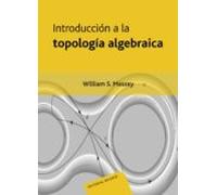 Introducción A La Topología Algebraica (SIN COLECCION)