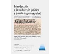 Introduccion A La Traduccion Juridica Y Jurada (ingles-español). Orien