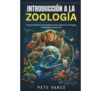 INTRODUCCIÓN A LA ZOOLOGÍA: Comprendiendo la diversidad animal, anatomía y fisiología, Clasificación y evolución