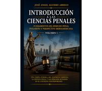 Introducción a las Ciencias Penales: Fundamentos del Derecho Penal Panameño y Perspectiva Iberoamericana / Volumen 1,