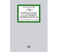 Introducción a las teorías criminológicas: Por qué rompemos con la norma (Derecho - Biblioteca Universitaria de Editorial Tecnos)