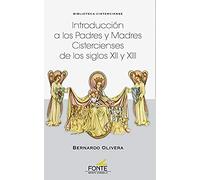 Introducción A Los padres y Madres Cistercienses De Los Siglos Xii y XIII (BIBLIOTECA CISTERCIENSE)