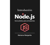 Introducción a Node.js: Guía práctica para principiantes
