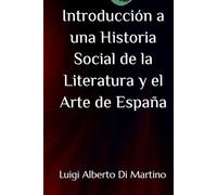Introducción a una Historia Social de la Literatura y el Arte de España