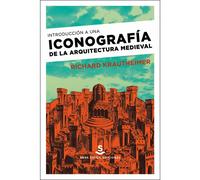 Introducción a una iconografía de la arquitectura medieval | Richard Krautheimer