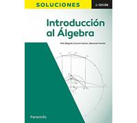 Introducción al Álgebra 2ª edición: SOLUCIONES (Matemáticas)