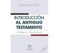Introducción al Antiguo Testamento I. Pentateuco y libros históricos (Pelícano)