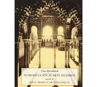 Introducción Al Arte Islámico (LOS PEQUE?OS LIBROS DE LA SABIDURIA)