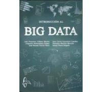 Introducción al Big Data | Alejandro Baldominos Gómez, Francisco Mochón Morcillo, Ismael Navas Delgado, José Fra Aldana Montes