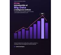 Introducción al Big Data e Inteligencia Artificial: IFCT159 · Fundamentos, tecnologías, ciencia de datos y aplicaciones de la Inteligencia Artificial