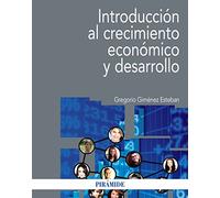 Introduccion Al Crecimiento Economico Y Desarrollo