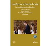 Introducción al Derecho Premial. La concesión de honores y distinciones (SIN COLECCION)