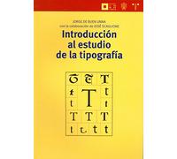 Introducción al estudio de la tipografía (Biblioteconomía y Administración Cultural)