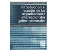 Introducción Al Estudio De Las Organizaciones Internacionales Gubernam