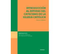Introducción Al Estudio Del Catecismo De La Iglesia Católica
