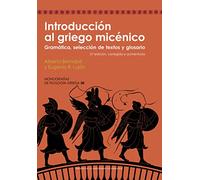 Introducción Al Griego Micénico. Gramática, Selección De Textos y Glosario: 30 (Monografías de Filologia Griega)