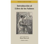 Introducción al Libro de los Salmos: Poesía, oraciones, escritura: 21 (Elementos esenciales de la teología)