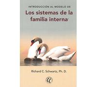 Introducción al modelo de los sistemas de la familia interna (SIN COLECCION)