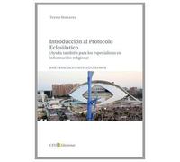 Introducción al protocolo eclesiástico (ayuda también para los especialistas en información religiosa): 7 (Textos Docentes)