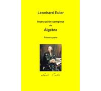Introducción completa de Álgebra (Traducido): Primera parte