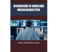 INTRODUCCIÓN EN RADIOLOGÍA MUSCULOESQUELÉTICA