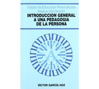 Introduccion General A Una Pedagogia De La Persona
