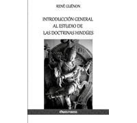 Introducción General al Estudio de las Doctrinas Hindúes