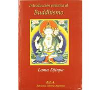 Introduccion practica al buddhismo (BUDA Y BUDISMO)