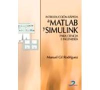 Introducción rápida a Matlab y Simulink para ciencia e ingeniería (SIN COLECCION)