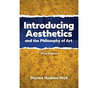 Introducing Aesthetics and the Philosophy of Art: A Case-Driven Approach