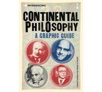 Introducing Continental Philosophy: A Graphic Guide (Graphic Guides)
