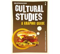 Introducing Cultural Studies: A Graphic Guide (Graphic Guides)